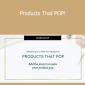 Naima Sheikh - Products That POP!