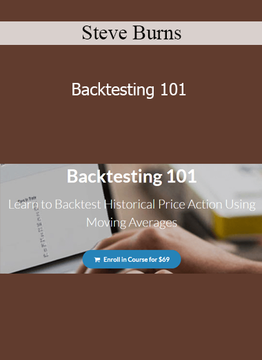 Steve Burns - Backtesting 101