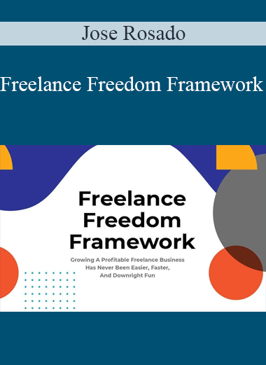 Jose Rosado - Freelance Freedom Framework