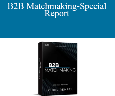 Chris Rempel - B2B Matchmaking-Special Report