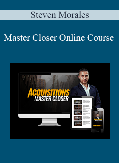 Steven Morales - Master Closer Online Course
