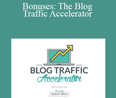 Daniel Fava - Bonuses: The Blog Traffic Accelerator