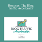 Daniel Fava - Bonuses: The Blog Traffic Accelerator