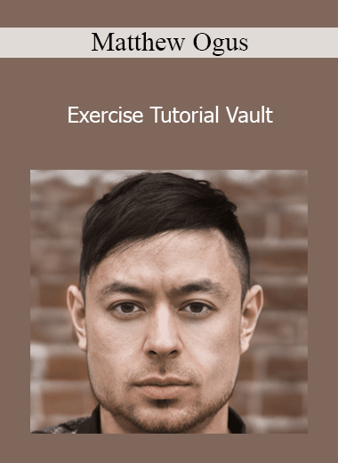 Matthew Ogus - Exercise Tutorial Vault