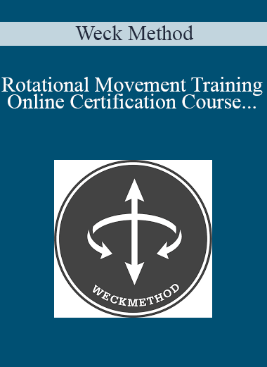 Weck Method - Rotational Movement Training Online Certification Course (Without Equipment VERSION)
