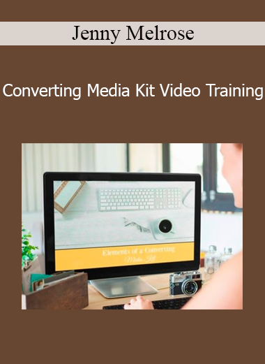 Jenny Melrose - Converting Media Kit Video Training