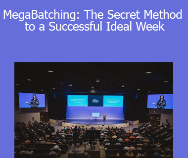 Amy Porterfield - MegaBatching: The Secret Method to a Successful Ideal Week