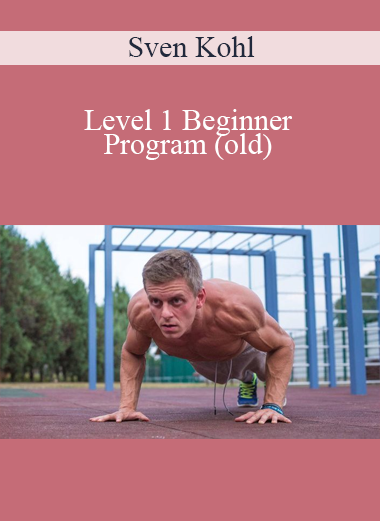 Sven Kohl - Level 1 Beginner Program (old)