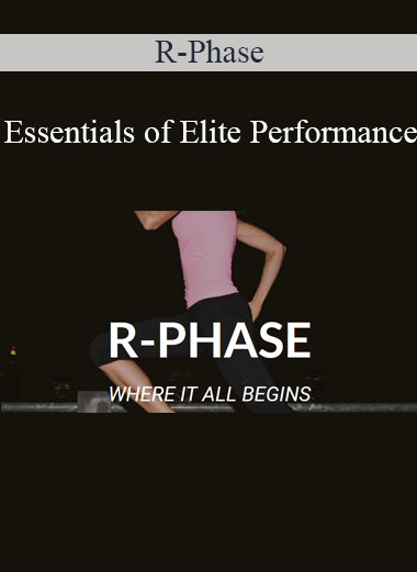 Essentials of Elite Performance - R-Phase