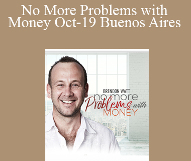 Brendon Watt - No More Problems with Money Oct-19 Buenos Aires