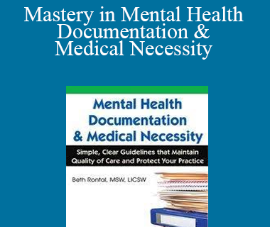 Beth Rontal - Mastery in Mental Health Documentation & Medical Necessity
