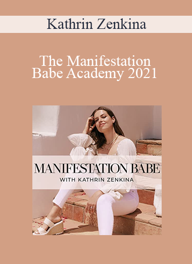 Kathrin Zenkina - The Manifestation Babe Academy 2021