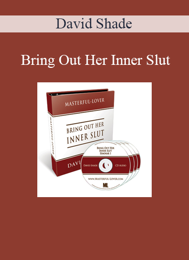 David Shade - Bring Out Her Inner Slut