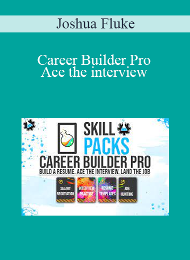 Joshua Fluke - Career Builder Pro - Ace the interview