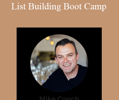 Mike Cooch - List Building Boot Camp