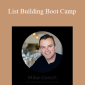 Mike Cooch - List Building Boot Camp