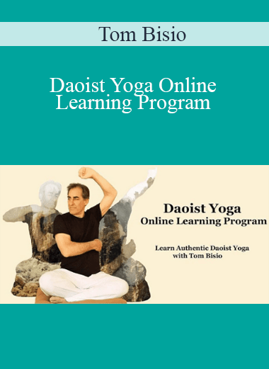 Tom Bisio - Daoist Yoga Online Learning Program