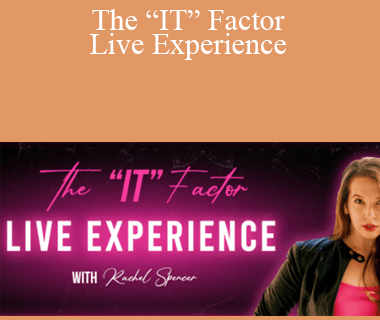 Rachel Spencer - The “IT” Factor Live Experience