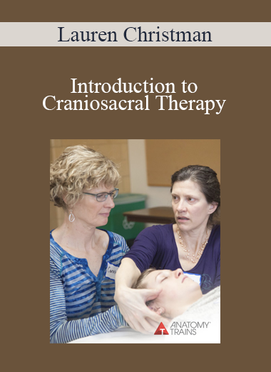 Lauren Christman - Introduction to Craniosacral Therapy