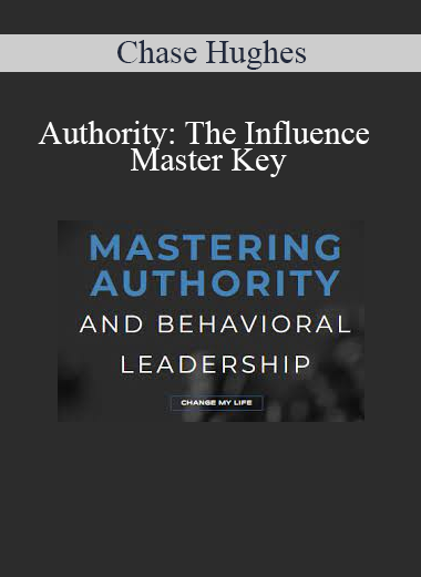 Chase Hughes - Authority: The Influence Master Key