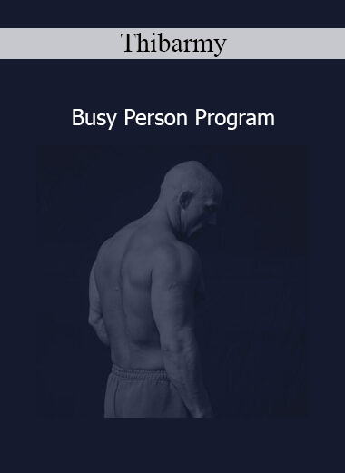 Thibarmy - Busy Person Program