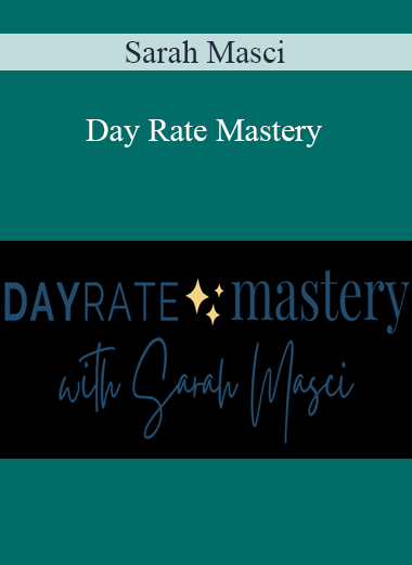 Sarah Masci - Day Rate Mastery