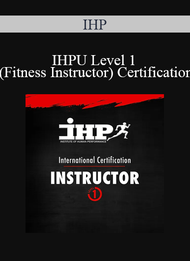 IHP - IHPU Level 1 (Fitness Instructor) Certification