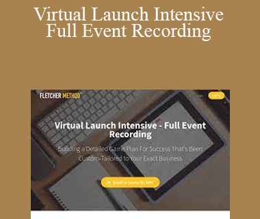 Aaron Fletcher - Virtual Launch Intensive - Full Event Recording