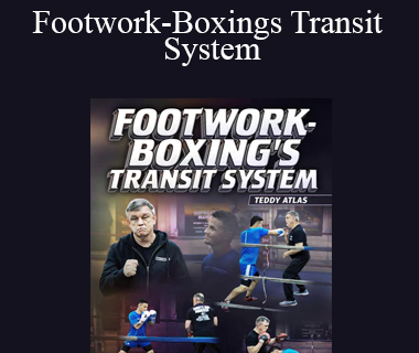 Teddy Atlas - Footwork-Boxings Transit System