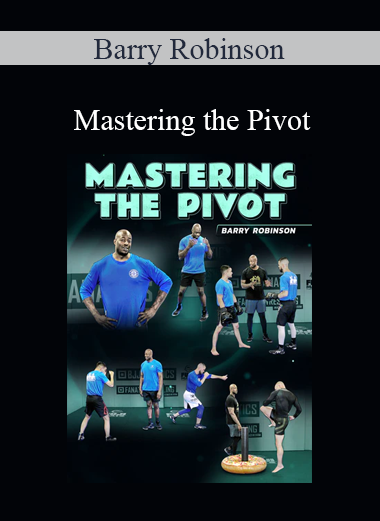 Barry Robinson - Mastering the Pivot Barry Robinson - Mastering the Pivot