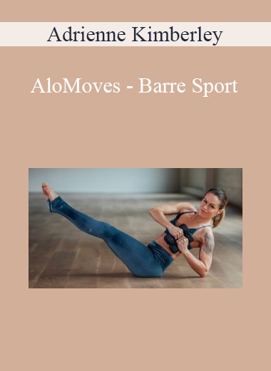 Adrienne Kimberley - AloMoves - Barre Sport