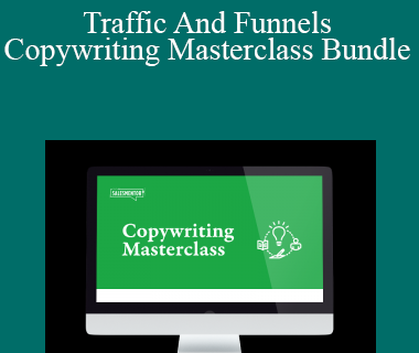 Chris Evans & Taylor Welch - Traffic And Funnels - Copywriting Masterclass Bundle
