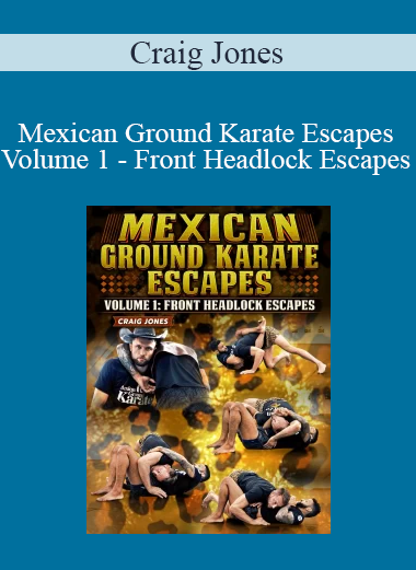 Craig Jones - Mexican Ground Karate Escapes Volume 1 - Front Headlock Escapes