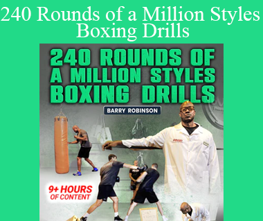Barry Robinson - 240 Rounds of a Million Styles Boxing Drills