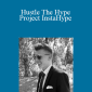 Hustle The Hype - Project InstaHype