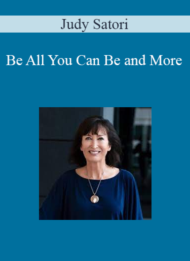 Judy Satori - Be All You Can Be and More