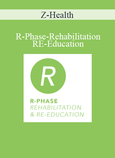 Z-Health - R-Phase-Rehabilitation - RE-Education