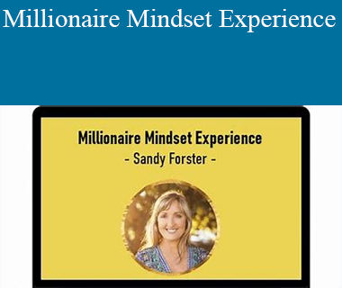 Sandy Forster - Millionaire Mindset Experience