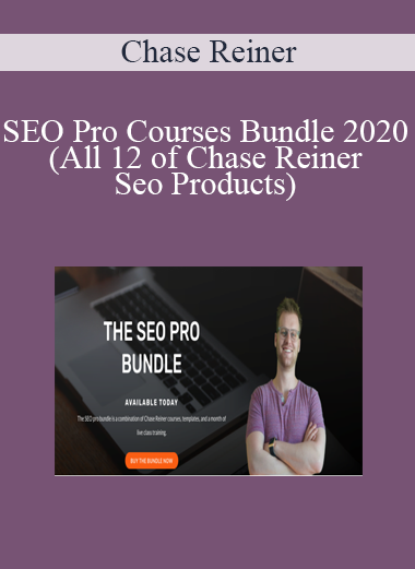 Chase Reiner - SEO Pro Courses Bundle 2020 (All 12 of Chase Reiner Seo Products)