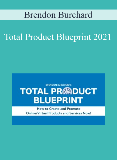 Brendon Burchard - Total Product Blueprint 2021