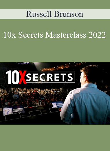 Russell Brunson - 10x Secrets Masterclass 2022