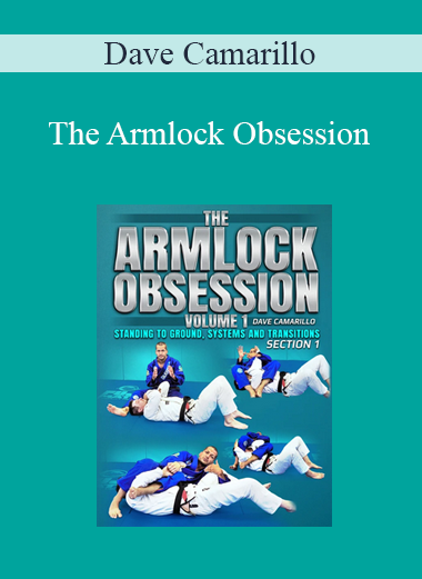 Dave Camarillo - The Armlock Obsession