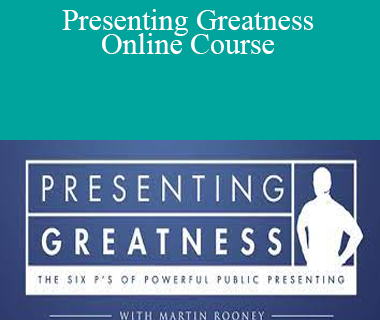 Martin Rooney - Presenting Greatness Online Course