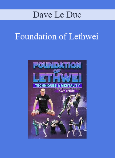 Dave Le Duc - Foundation of Lethwei