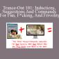 Ross Jeffries - Trance-Out 101: Inductions Suggestions And Commands For Fun F*cking And Frivolity