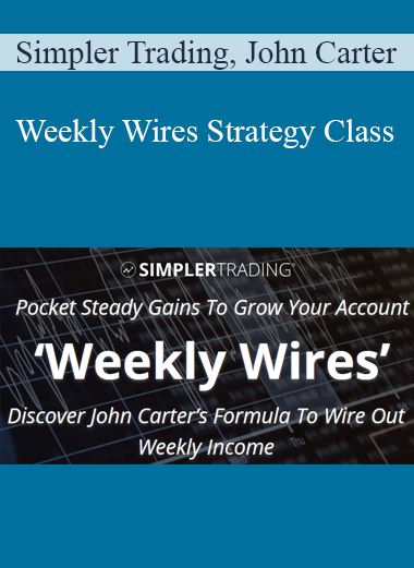 Simpler Trading, John Carter - Weekly Wires Strategy Class