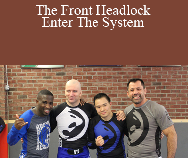John Danaher - The Front Headlock - Enter The System