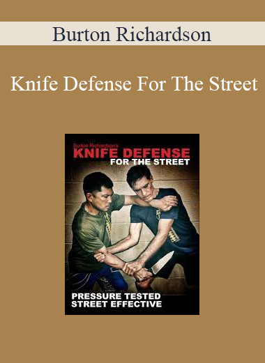 Burton Richardson - Knife Defense For The Street