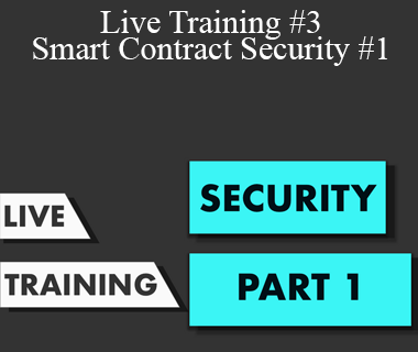 Souhail Mssassi - Live Training #3 - Smart Contract Security #1