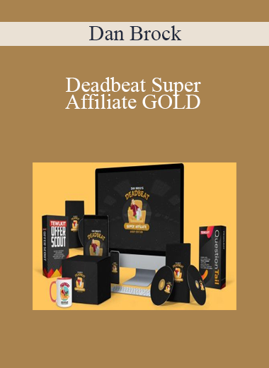 Dan Brock - Deadbeat Super Affiliate GOLD